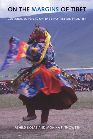On the Margins of Tibet: Cultural Survival on the Sino - Tibetan Frontier